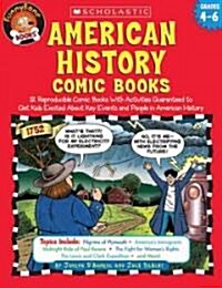 American History Comic Books: Twelve Reproducible Comic Books with Activities Guaranteed to Get Kids Excited about Key Events and People in American (Paperback)