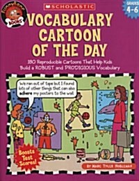 Vocabulary Cartoon of the Day: Grades 4-6: 180 Reproducible Cartoons That Help Kids Build a Robust and Prodigious Vocabulary (Paperback)