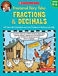 Fractured Fairy Tales, Fractions & Decimals (Paperback)