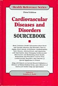 Cardiovascular Diseases And Disorders Sourcebook (Hardcover, 3rd)