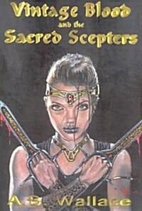 Vintage Blood And The Sacred Scepters (Paperback)