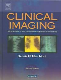 Clinical imaging : with skeletal, chest, and abdomen pattern differentials 2nd ed