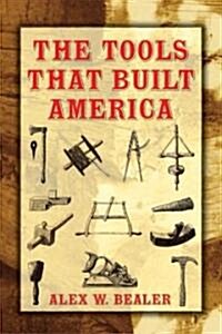 The Tools That Built America (Paperback)