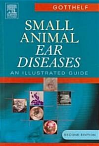 Small Animal Ear Diseases (Paperback, 2nd)