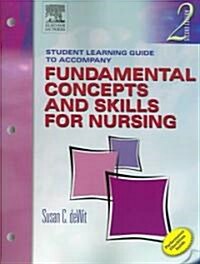 Fundamental Concepts And Skills For Nursing (Paperback, 2nd)