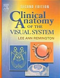 Clinical Anatomy Of The Visual System (Hardcover, 2nd)