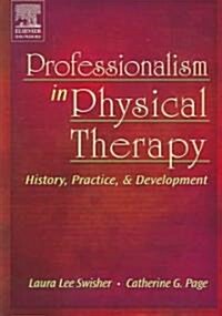 Professionalism in Physical Therapy : History, Practice, and Development (Paperback)
