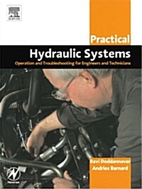 Practical Hydraulic Systems: Operation and Troubleshooting for Engineers and Technicians (Paperback)