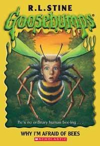 Goosebumps #17: Why I'm Afraid of Bees (Paperback)