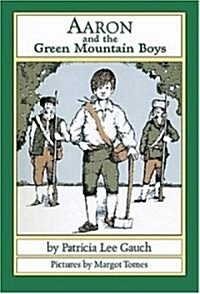 Aaron And The Green Mountain Boys (School & Library)