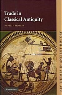 Trade in Classical Antiquity (Paperback)