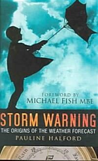 [중고] Storm Warning : The History of the Weather Forecast (Hardcover)