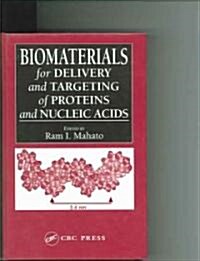 Biomaterials for Delivery and Targeting of Proteins and Nucleic Acids (Hardcover)