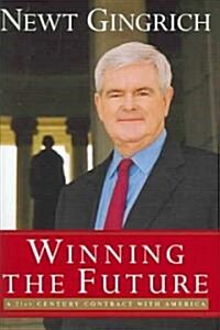 Winning the Future: A 21st Century Contract with America (Hardcover)