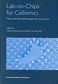 Lab-On-Chips for Cellomics: Micro and Nanotechnologies for Life Science (Hardcover)