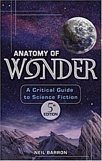 Anatomy of Wonder: A Critical Guide to Science Fiction (Hardcover, 5)