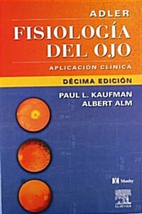 Adler Fisiologia Del Ojo (Hardcover, 10th)