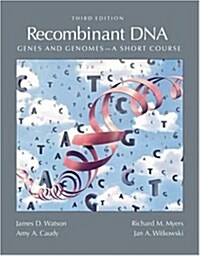 Recombinant DNA: Genes and Genomes: A Short Course (Paperback, 3)