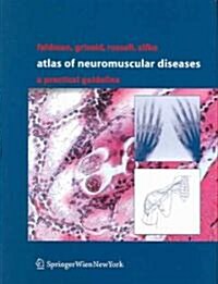 Atlas of Neuromuscular Diseases: A Practical Guideline (Hardcover, 2005)