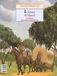 Historias de Mexico. Volumen VII: Mexico Independiente, Tomo 1: El Aprendiz de Actor / Tomo 2: La Fortuna de Manuel (Paperback)