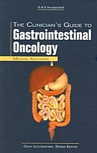 The Clinicians Guide To Gastrointestinal Oncology (Paperback)