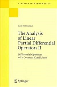 The Analysis of Linear Partial Differential Operators II: Differential Operators with Constant Coefficients (Paperback)