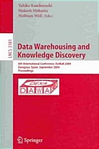 Data Warehousing and Knowledge Discovery: 6th International Conference, Dawak 2004, Zaragoza, Spain, September 1-3, 2004, Proceedings (Paperback, 2004)