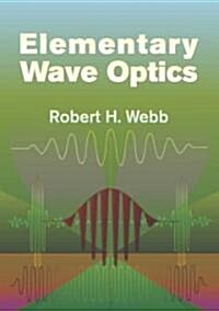 Elementary Wave Optics (Paperback)