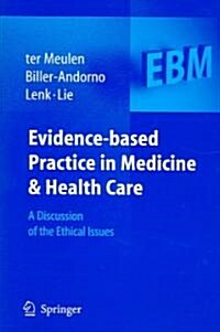 Evidence-Based Practice in Medicine and Health Care: A Discussion of the Ethical Issues (Paperback, 2005)
