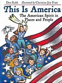 This Is America: The American Spirit in Places and People (Paperback)