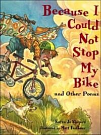 Because I Could Not Stop My Bike (Paperback)