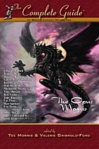 Complete Guide to Writing Fantasy Vol 2: The Opus Magus (Paperback)