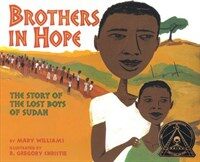 Brothers in hope : the story of the Lost Boys of Sudan 