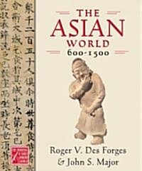 The Asian World, 600-1500 (Hardcover)