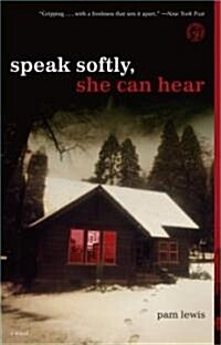 Speak Softly, She Can Hear (Paperback, Reprint)