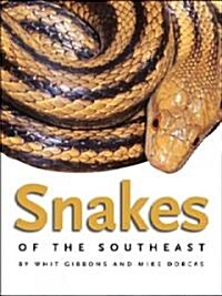 Snakes of the Southeast (Paperback)