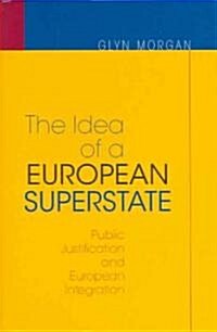 The Idea Of A European Superstate (Hardcover)