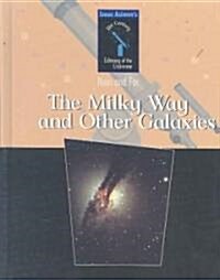 The Milky Way and Other Galaxies (Library Binding)