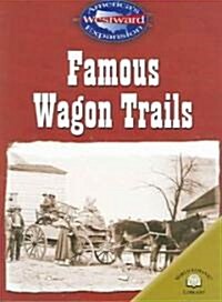 Famous Wagon Trails (Paperback)