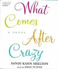 What Comes After Crazy (Audio CD)