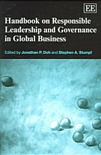 Handbook on Responsible Leadership And Governance in Global Business (Hardcover)