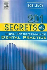 201 Secrets of a High-Performance Dental Practice (Paperback)