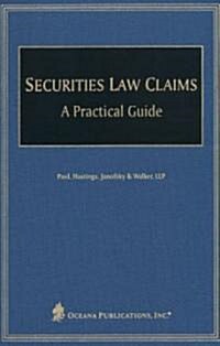 Securities Law Claims: A Practical Guide (Hardcover)