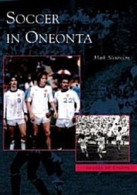 Soccer In Oneonta (Paperback)