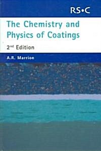 Chemistry and Physics of Coatings (Hardcover, 2 ed)