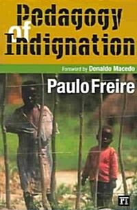 Pedagogy of Indignation (Paperback)