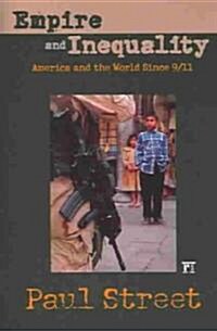 Empire and Inequality: America and the World Since 9/11 (Paperback)