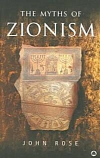 The Myths Of Zionism (Paperback)