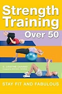 Strength Training Over 50 (Hardcover, Spiral)