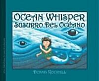 Ocean Whisper / Susurro Del Oc?no (Hardcover, Bilingual)